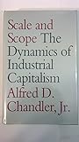 Scale and Scope: The Dynamics of Industrial Capitalism