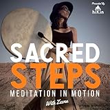 Sacred Steps: Meditation In Motion